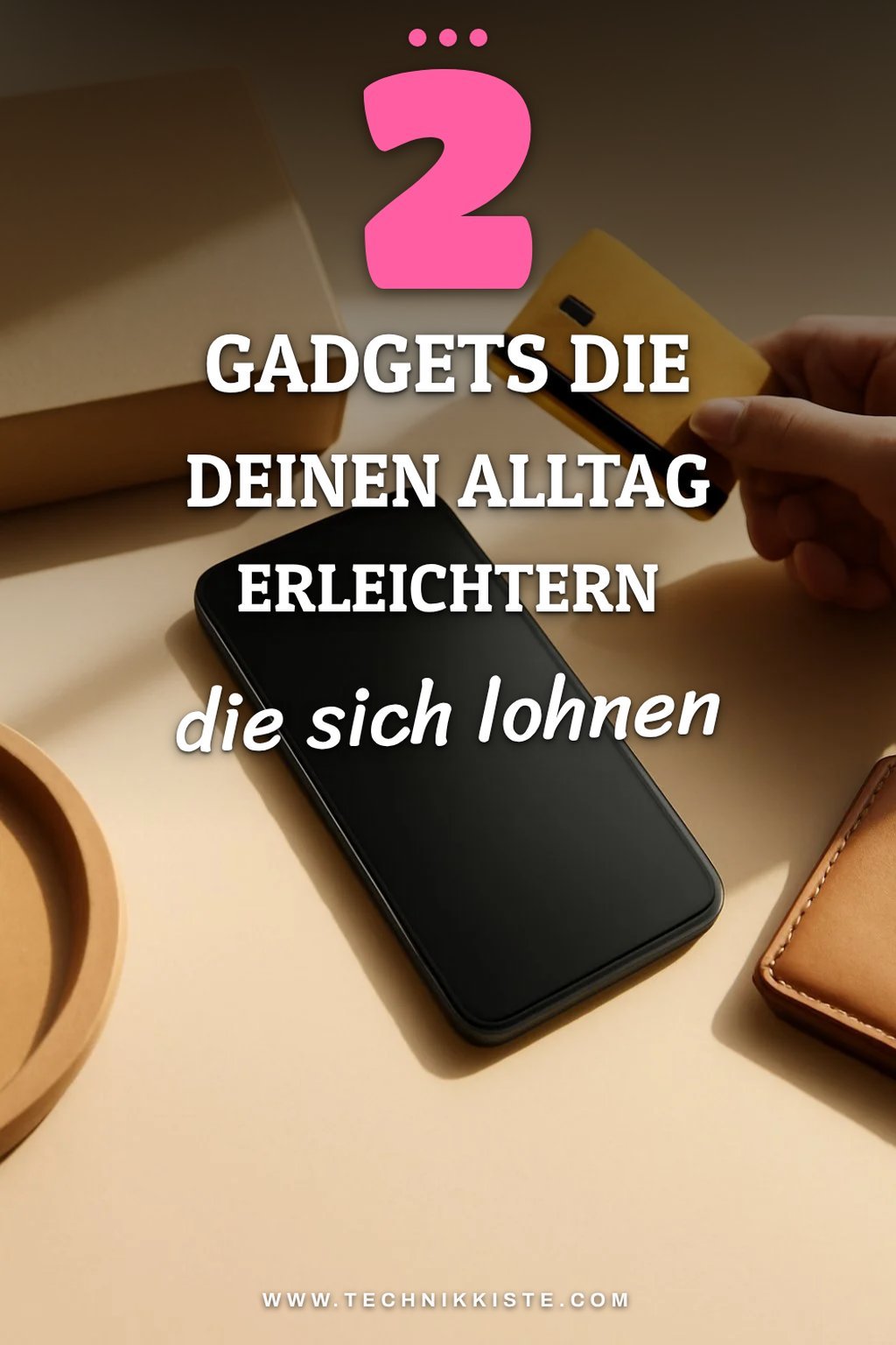 Diese Gadgets machen deinen Alltag leichter