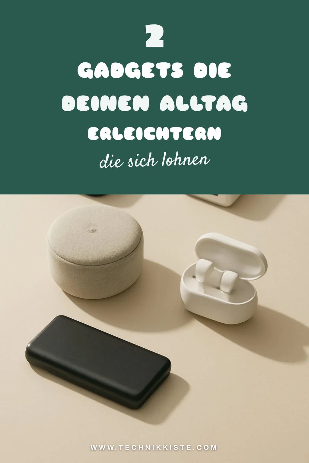 Diese 5 Gadgets machen deinen Alltag effizienter