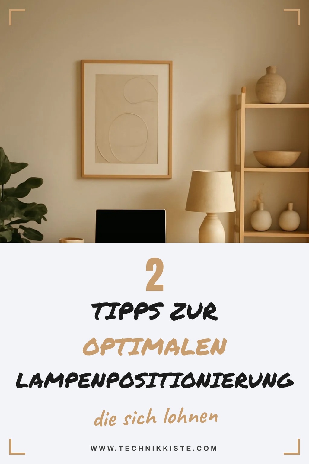 So positionierst du deine Lampen richtig