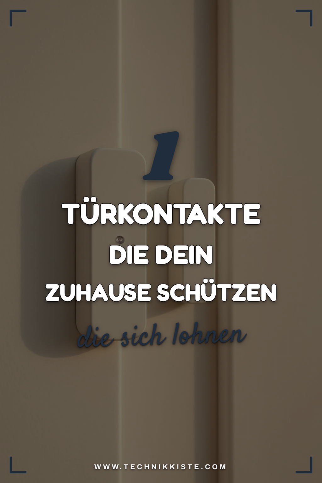Optimale Sicherheit mit den besten Türkontakten