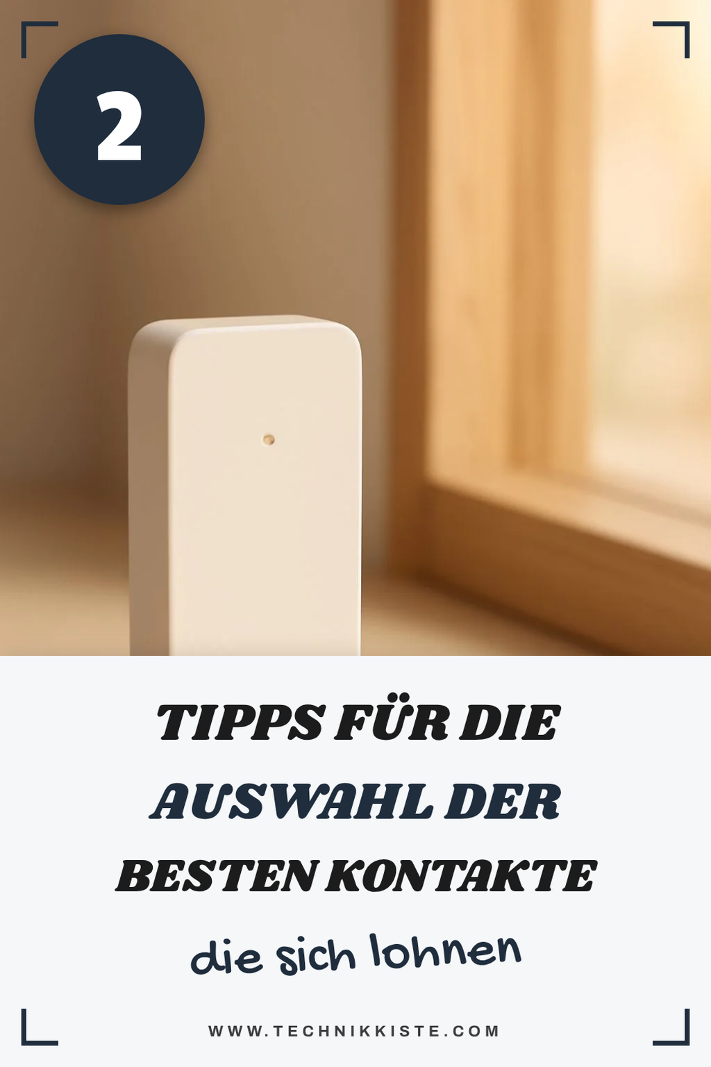 Praktische Tipps zur Auswahl von Tür- und Fensterkontakten