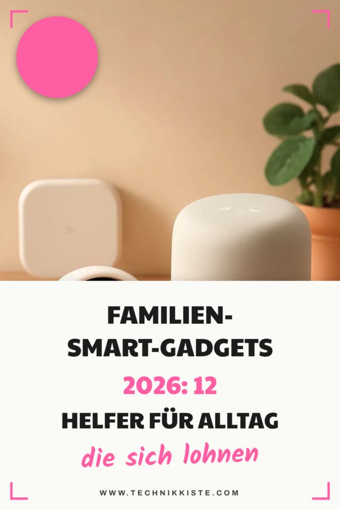 Familien-Smart-Gadgets 2026: 12 Helfer für den Alltag