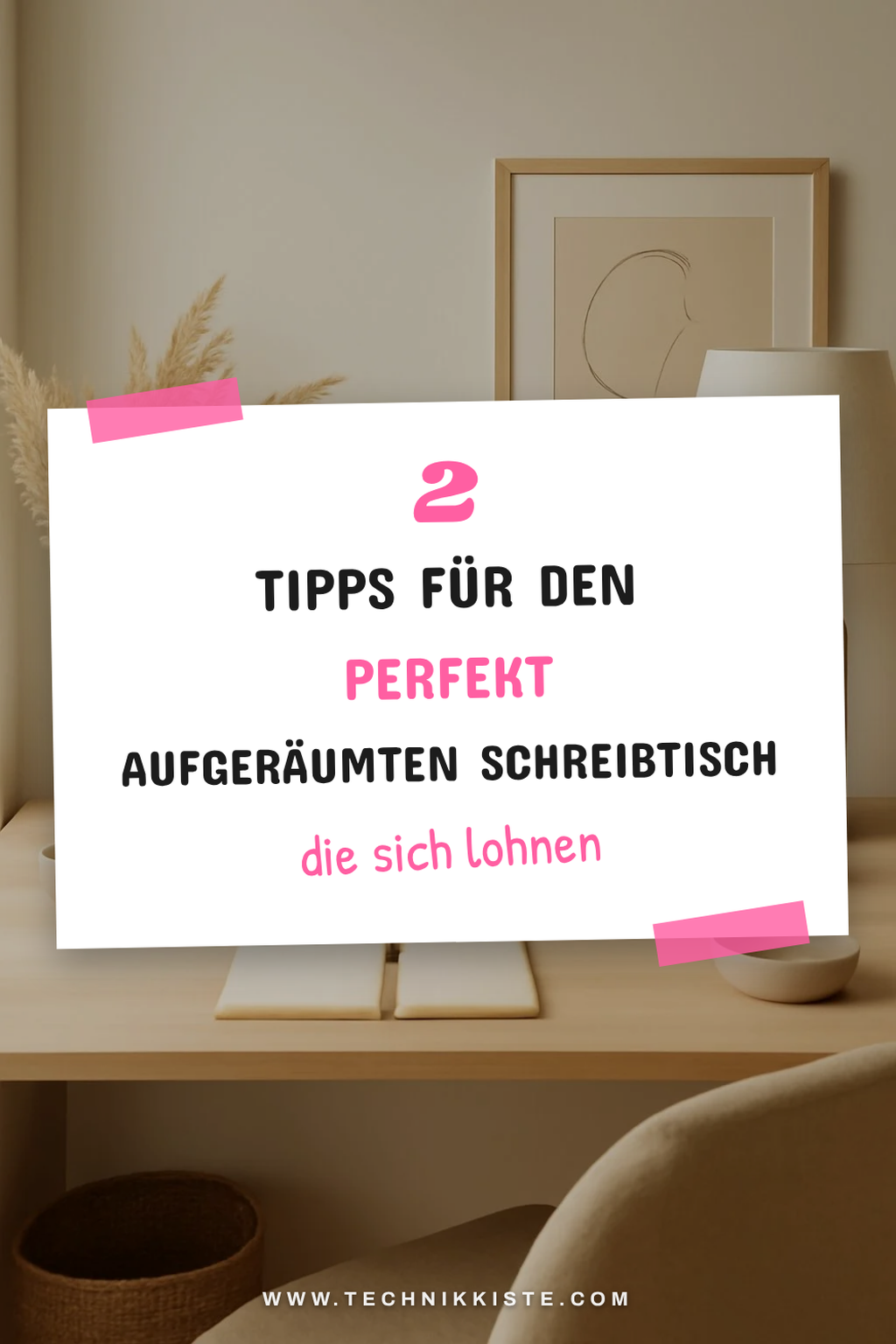 So bringst du deinen Schreibtisch in 5 einfachen Schritten auf Vordermann