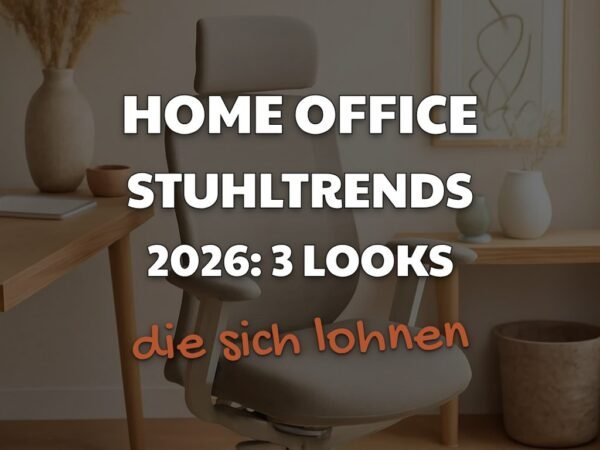 Home Office Stuhltrends 2026: 3 Looks, die jetzt überall auftauchen