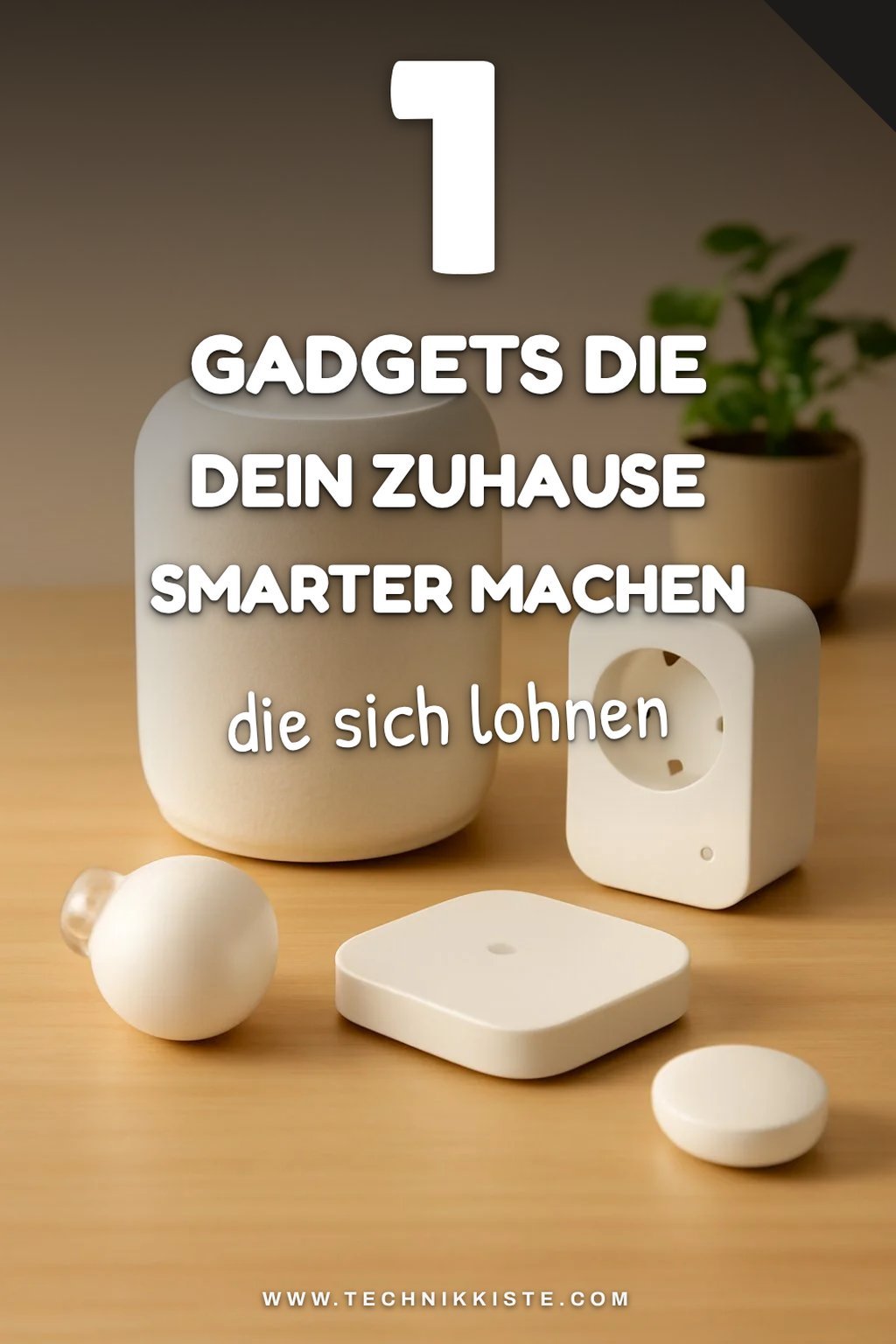 So machst du deine Wohnung smarter mit 5 einfachen Gadgets