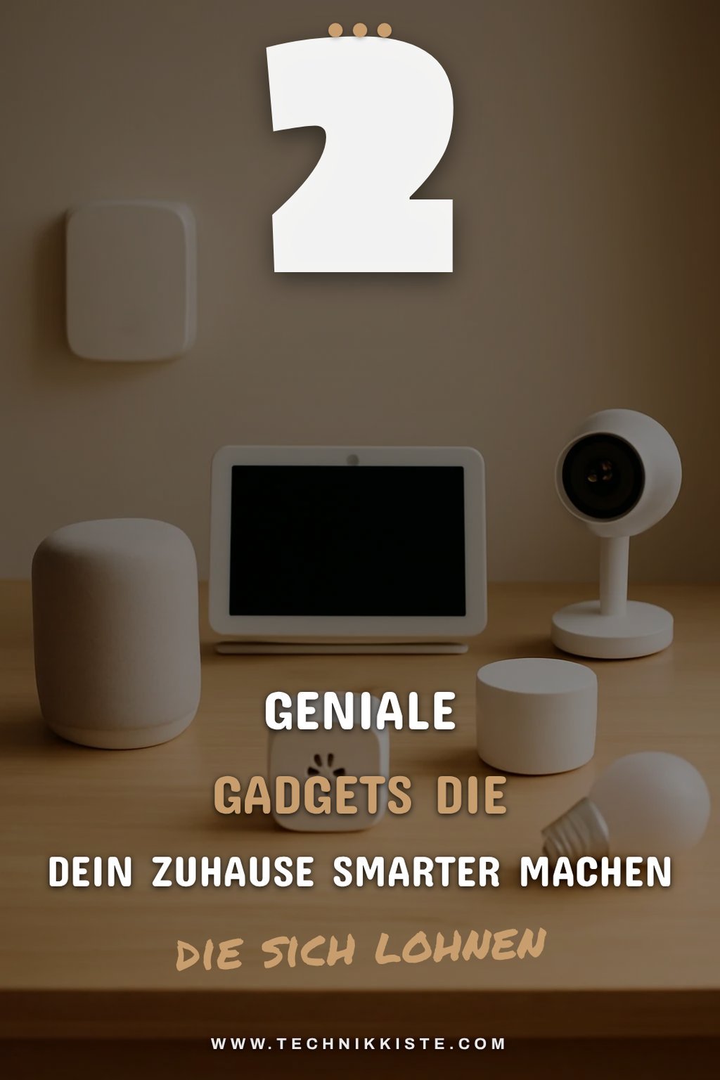 So machst du dein Zuhause smarter mit 12 Gadgets