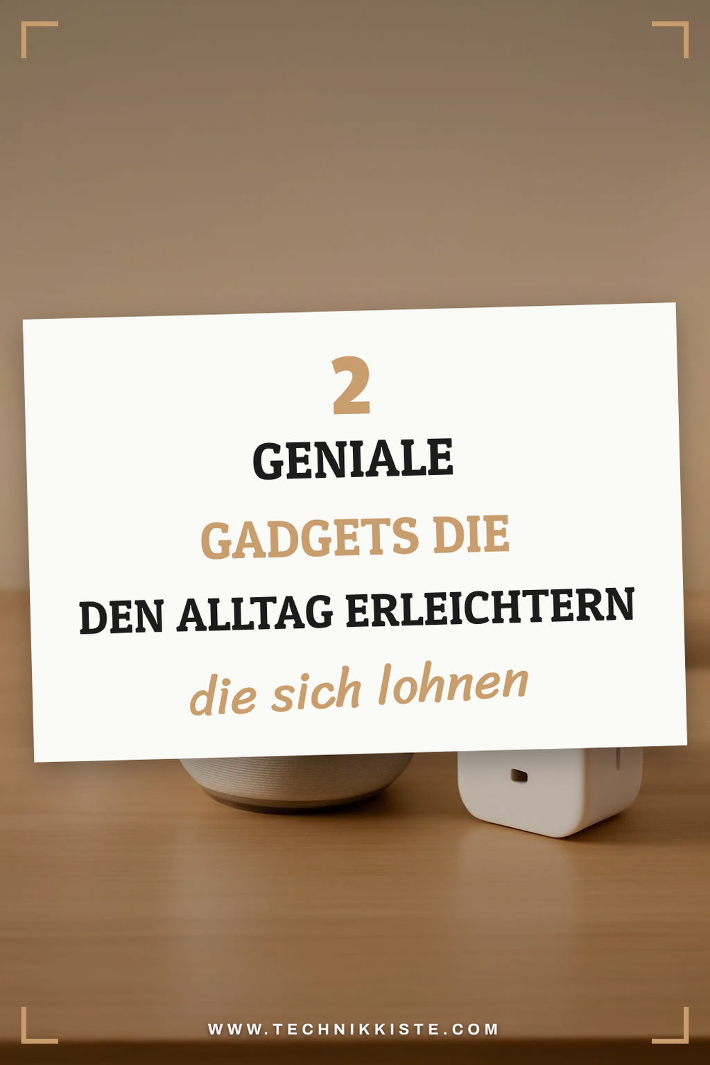 Diese 3 Gadgets erleichtern den Alltag