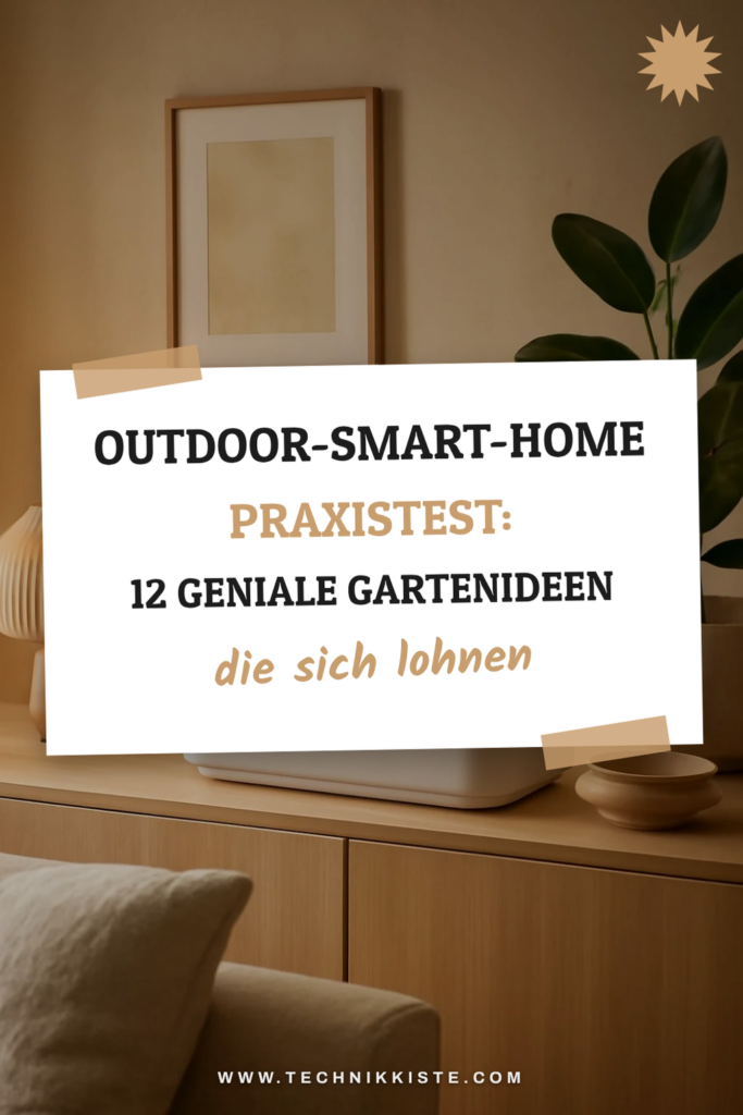 Outdoor-Smart-Home Praxistest: 12 geniale Gartenideen