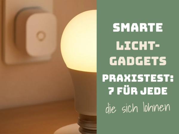 Smarte Licht-Gadgets Praxistest: 7 für jede Stimmung