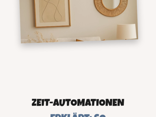 Zeit-Automationen erklärt: So optimierst du dein Smart Home