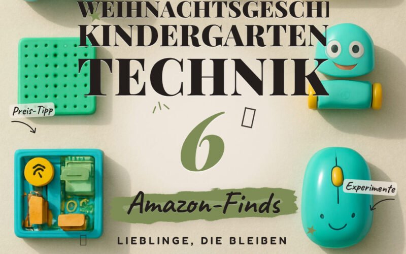 Weihnachtsgeschenke Kindergarten Technik: 6 Amazon-Finds, mit Sinn