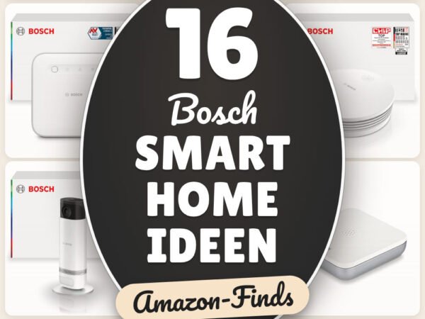 Bosch Smart Home Ideen: 16 Amazon-Finds, einfach nachrüsten