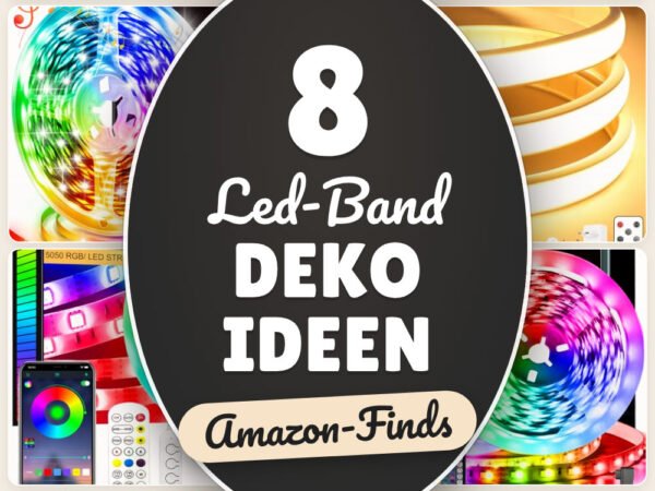LED-Band Deko Ideen: 8 Amazon-Finds, stimmungsvolles Licht