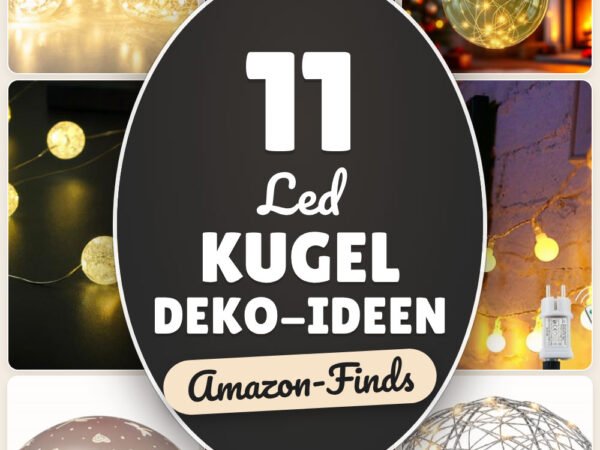 LED Kugel Deko-Ideen: 11 Amazon-Finds, warmes Licht für Zuhause