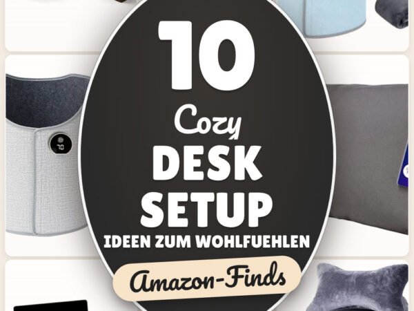 Cozy Desk Setup Ideen zum Wohlfuehlen: 10 Amazon-Finds
